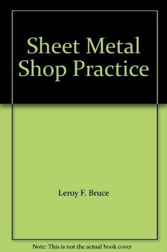 sheet metal shop practice by leo meyer|Sheet Metal Shop Practice by Leroy F. Bruce .